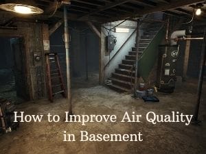 How To Improve Air Quality In Basement